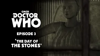 Gmod Doctor Who | Series 1 | Episode 3 | The Day of the Stones