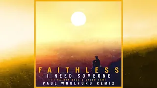 Faithless - I Need Someone (feat. Nathan Ball & Caleb Femi) (Paul Woolford Remix)