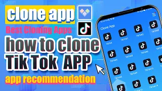Best Cloning Apps of 2024｜How to use multiple Tik Tok on mobile phone｜clone app