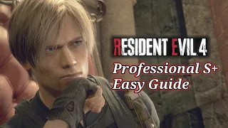 RE4 Remake - Professional New Game S+ Easy Guide