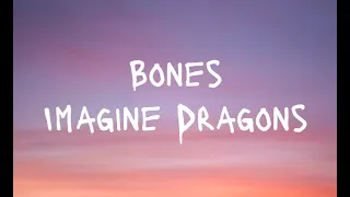 Imagine Dragons - Bones (lyrics)