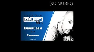 Diyar Pala - IsrarCash Feat. Cashflow (8D MUSIC)