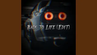 Back to Life (Edit)