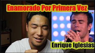 Enrique Iglesias - Enamorado Por Primera Vez [Japanese Reaction]