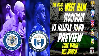 #25 STOCKPORT COUNTY VS HALIFAX TOWN PREVIEW | THE ROAD TO WEST HAM WITH THE SCARF BERGARA WORE