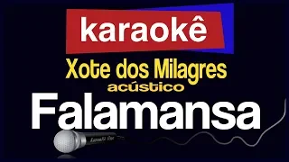 Karaokê - Xote dos Milagres (Acústico) - Falamansa 🎤