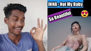 INNA - Not My Baby | Reaction By Indian | Esau Baru