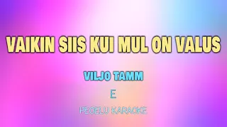 Vaikin siis kui mul on valus - Viljo Tamm (karaoke)