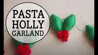 Holiday Holly Pasta Garland - DIY Easy Kids Crafts - Kids Craft Kits - Kid Made Modern