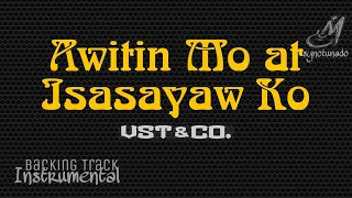 AWITIN MO AT ISASAYAW KO [ VST & CO. ] INSTRUMENTAL | MINUS ONE