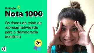 Os riscos da crise de representatividade para a democracia brasileira | REDAÇÃO NOTA 1000