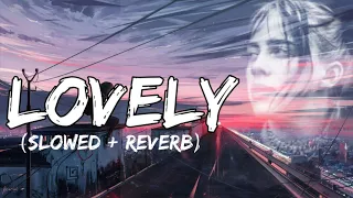 Lovely [Slowed + reverb] : Billie Eilish,  Khalid