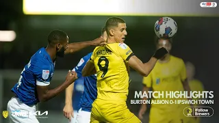 22/23 HIGHLIGHTS | Burton Albion 0-1 Ipswich Town