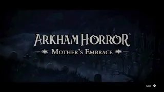 mistakes were made! /arkham Horror mothers embrace part 2