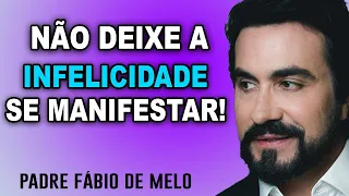 Você pode SER MAIS FELIZ que imagina!! Padre Fabio de Melo (reflexão)