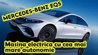 Mercedes-Benz EQS - Masina electrica cu cea mai mare autonomie!