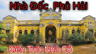 Khám Phá Bên Trong Ngôi Nhà Cổ Đốc Phủ Hải Gò Công Tiền Giang || Quý Bò