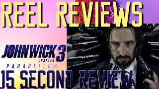 John Wick: Chapter 3 - Parabellum - 15 Second Movie Review