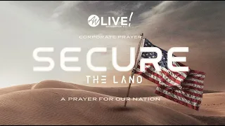 SECURE THE LAND | Corporate Prayer | ANWA Live DC