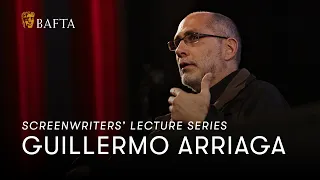 Guillermo Arriaga | BAFTA Screenwriters' Lecture Series