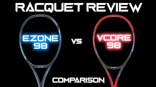 2023 Vcore 98 vs. Ezone 98 Racquet Review | The Vcore 98 is finally catching up to the Ezone