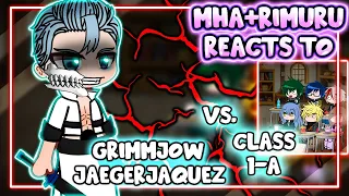 MHA/BNHA+Rimuru Reacts To Class 1-A VS. Grimmjow Jaegerjaquez || Gacha Club ||