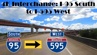 4K Interchange: I-95 South to I-595 West