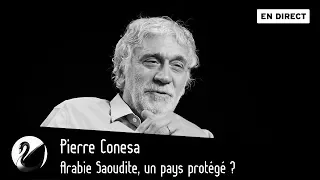 Arabie Saoudite, un pays protégé ? Pierre Conesa [EN DIRECT]