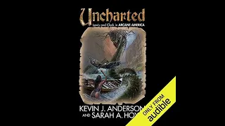 Uncharted (Arcane America) - Sarah A. Hoyt Kevin J. Anderson