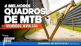 OS 4 MELHORES QUADROS VENDIDOS POR ATÉ R$1.000 - Minha Bike Life Style