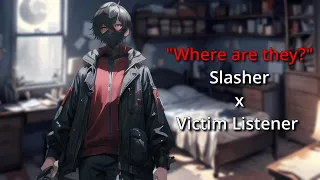 [M4A] Slasher Finds You [Slasher Speaker] [Victim Listener]  [Finding You] [Letting You Go]