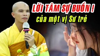 Lời tâm sự BUỒN của một vị Sư trẻ Chùa Hoằng Pháp - Ai nghe cũng muốn RƠI LỆ !