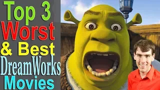 Top 3 Worst & Best Dreamworks Movies