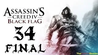 Прохождение Assassin's Creed 4 IV: Black Flag [Чёрный флаг] 100% Sync - Часть 34: Финал (Всё хорошо)