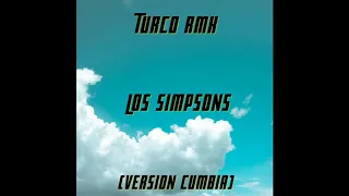 Turco Rmx - Los Simpsons (Version Cumbia)