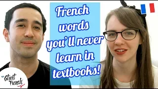 French Words You Won't Learn in School | StreetFrench.org