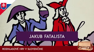 Denis Diderot - Jakub Fatalista (rozhlasová hra / 1992 / slovensky)