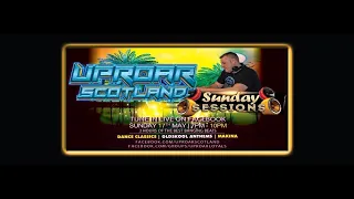 Uproar Scotland: Live Sunday Session 17/05/20