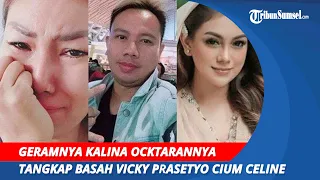 Geram Bukan Main! Kalina Ocktaranny Tangkap Basah Vicky Prasetyo Cium Celine Evangelista