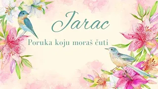 Jarac PORUKA KOJU MORAŠ ČUTI