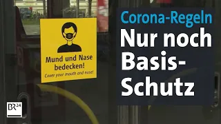 Corona: Ab Sonntag nur noch "Basis-Schutz" | BR24