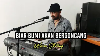 Biar bumi akan bergoncang - Waren Sihotang