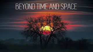 Beyond Time and space @ Mystical Chillout Mix ☆ 2023 ॐ