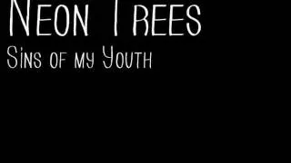 Neon Trees - Sins of my Youth (Lyrics)