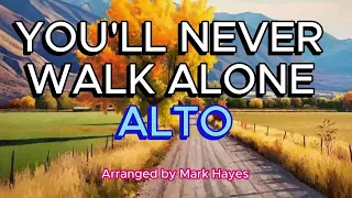 You'll Never Walk Alone with Climb Every Mountain  / Alto / Choir - Arranged by Mark Hayes