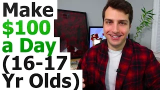 How To Make $100 a Day Online As a Lazy 16-17 Year Old