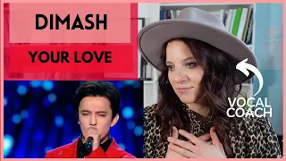 DIMASH - Your Love - VOCAL COACH REACTS