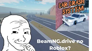 BEAMNG.DRIVE no ROBLOX? -ROBLOX Car Crash System