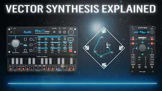 Vector Synthesis Explained & Patch Creation - PRO VS Mini / VICTOR