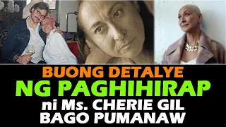 BUONG DETALYE NG PAGHIHIRAP ni Ms Cherie Gil SA KANYANG SAKIT BAGO PUMANAW Cherie Gil CAUSE OF DEATH
